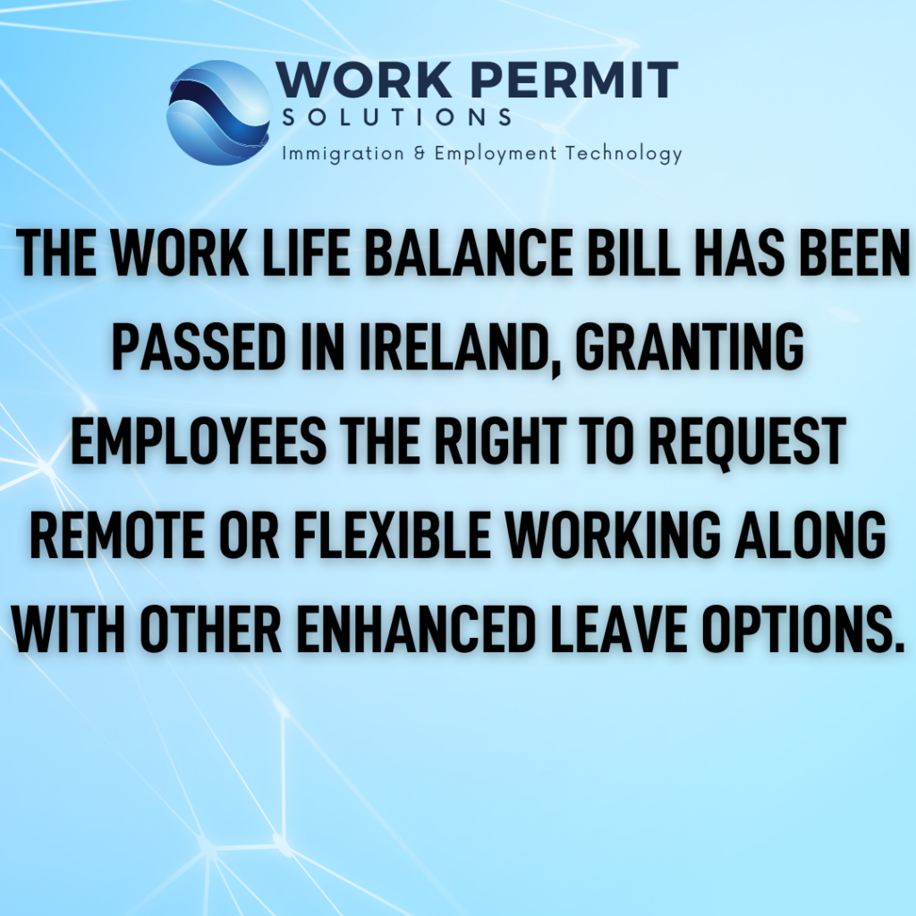 The Work Life Balance Bill has been passed in Ireland