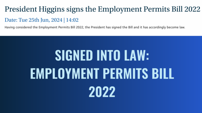 Overhauling Ireland’s Employment Permits: Key Insights into the 2022 Bill